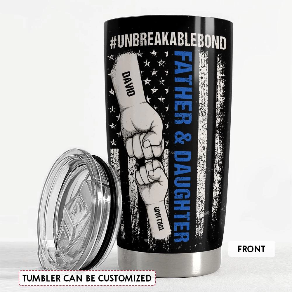 Father & Daughter Unbreakable Bond Personalized Tumbler Cup 5 Father & Daughter Unbreakable Bond Personalized Tumbler Cup - Image 3