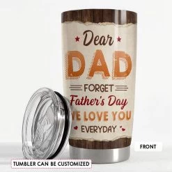 We Love You Everyday Dad Personalized Tumbler Cup -Gift Series Store FASJTBLIMP260423001 mk3