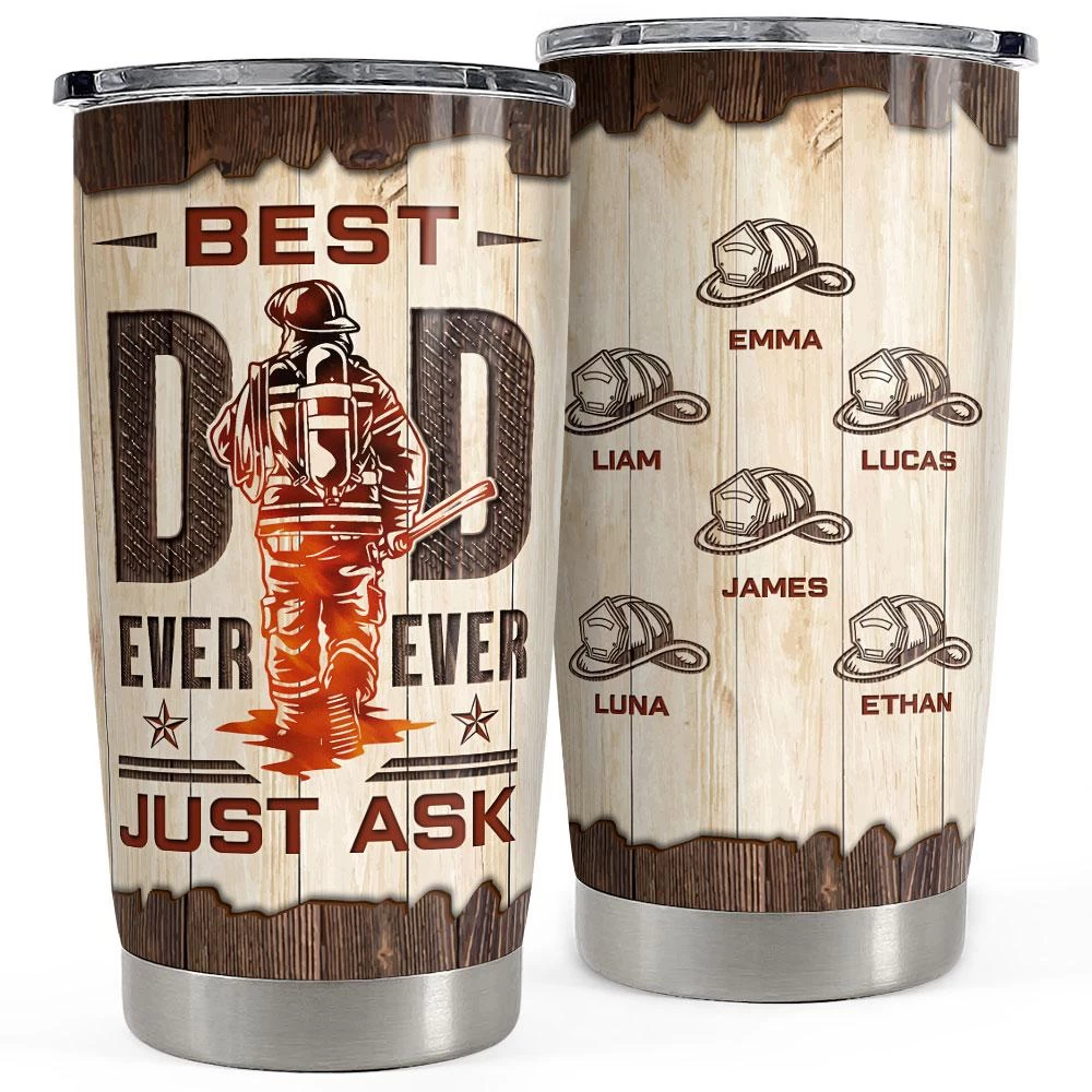 Best Dad Ever Firefighter Personalized Tumbler Cup 3 Best Dad Ever Firefighter Personalized Tumbler Cup