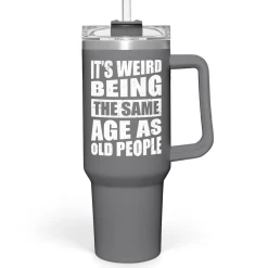 Funny Birthday Gifts For Men - It's Weird Being The Same Age As Old People Tumbler With Handle 40oz Gag Gift Ideas For Grandpa Dad Father Husband Him - 50th 60th 70th 80th Birthday