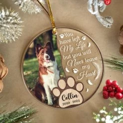 Personalized Dog Memorial Ornaments You Will Never Leave My Heart Acrylic Ornament Christmas Keepsake Sympathy Remembrance Gift -Gift Series Store FMSJOAAKPV210823001 MK5