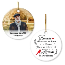 Personalized Memorial Ornaments Because Someone We Love Is In Heaven Double Sided Ceramic Christmas Ornament Custom Photo Picture Sympathy Remembrance Keepsake Loss Loved Ones Gifts