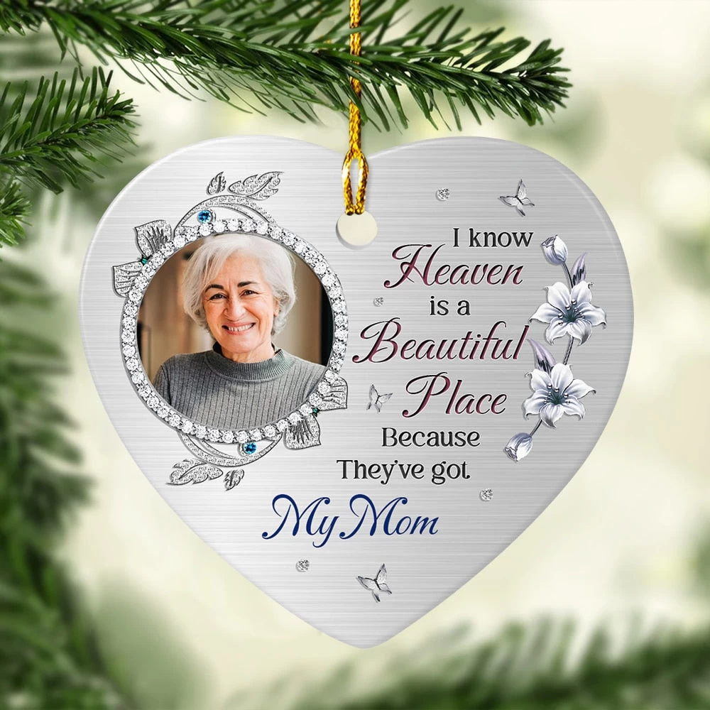 I Know Heaven Is A Beautiful Place Memorial Personalized Ornament 4 I Know Heaven Is A Beautiful Place Memorial Personalized Ornament - Image 2