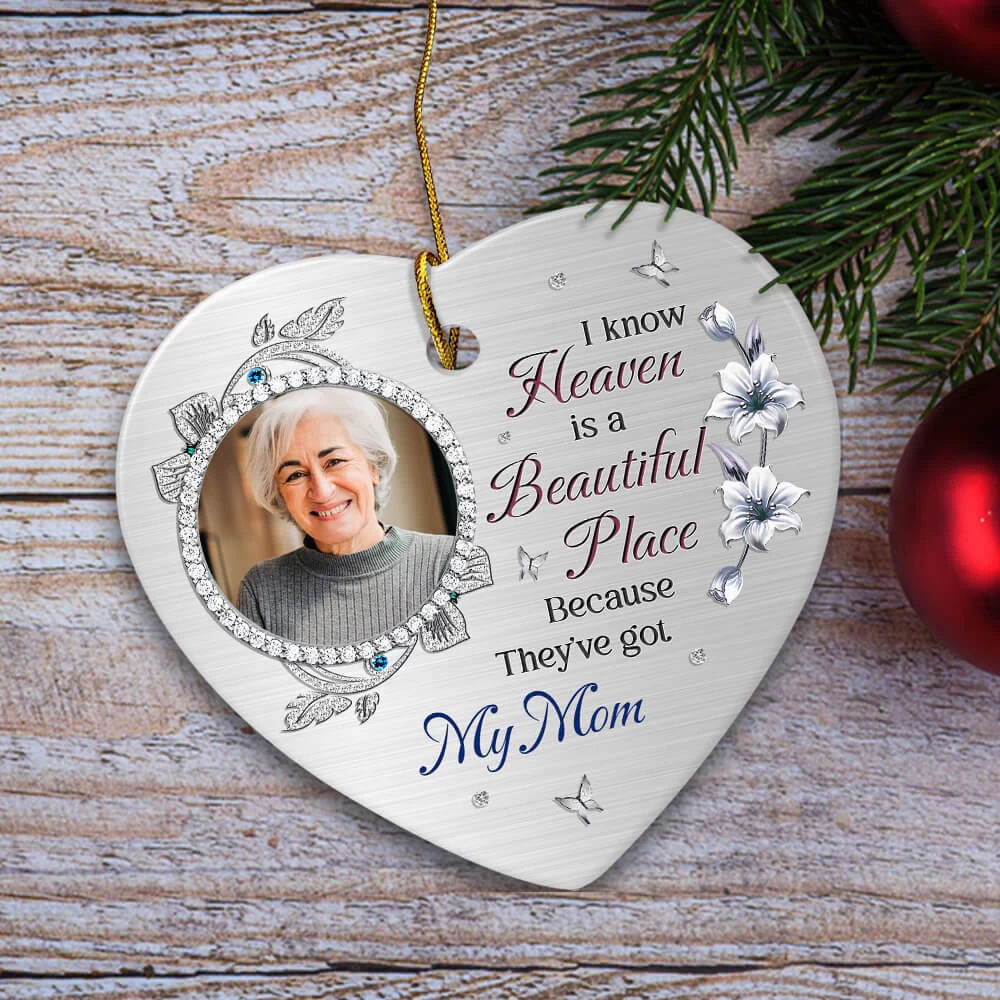 I Know Heaven Is A Beautiful Place Memorial Personalized Ornament 5 I Know Heaven Is A Beautiful Place Memorial Personalized Ornament - Image 3