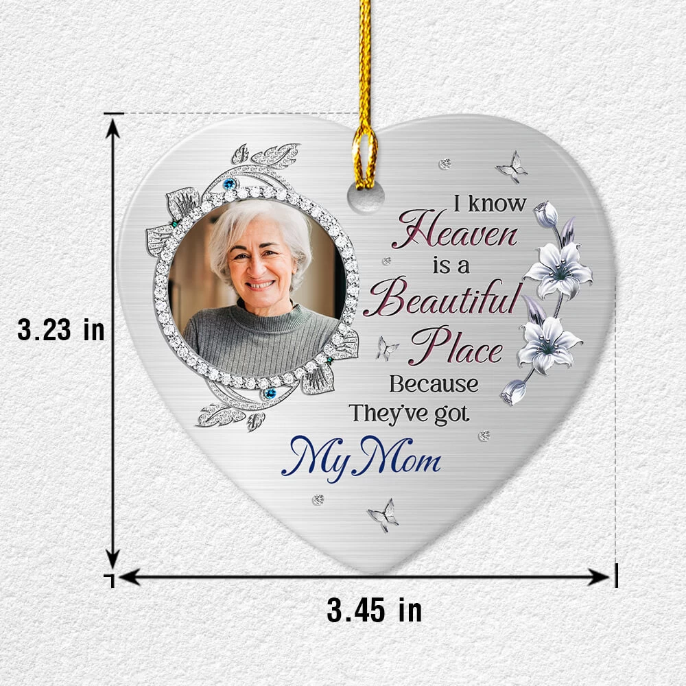 I Know Heaven Is A Beautiful Place Memorial Personalized Ornament 8 I Know Heaven Is A Beautiful Place Memorial Personalized Ornament - Image 6
