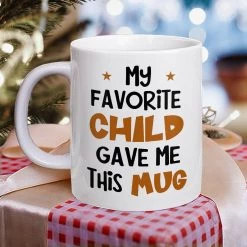 Personalized Funny Mug For Parents My Favorite Child Gave Me -Gift Series Store Personalized Funny Mug For Parents My Favorite Child Gave Me 2