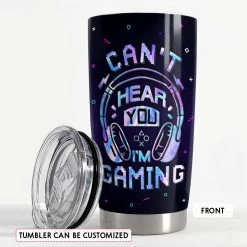 Personalized Gamer Tumbler Can't Hear You I'm Gaming -Gift Series Store Personalized Gamer Tumbler Cant Hear You Im Gaming 2