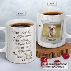 Personalized Photo Of Dog Mug Every Snack You Make -Gift Series Store Personalized Photo Of Dog Mug Every Snack You Make 2