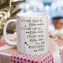 Personalized Photo Of Dog Mug Every Snack You Make -Gift Series Store Personalized Photo Of Dog Mug Every Snack You Make 4
