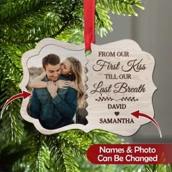 Personalized Couple Ornament From Our First Kiss Till Our Last Breath Aluminum Ornament 2024 For Anniversary Couple Husband & Wife Married -Gift Series Store SJORNTTTH29092022007ME MK02
