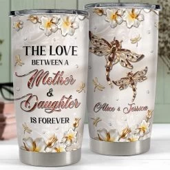 Personalized Dragonfly Tumbler The Love Between Mother And Daughter -Gift Series Store personalized dragonfly tumbler the love between mother and daughter pt04