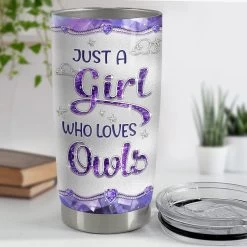 Personalized Tumbler Just A Girl Who Loves Owl Purple Jewelry Style -Gift Series Store personalized tumbler just a girl who loves owl purple jewelry style pt02