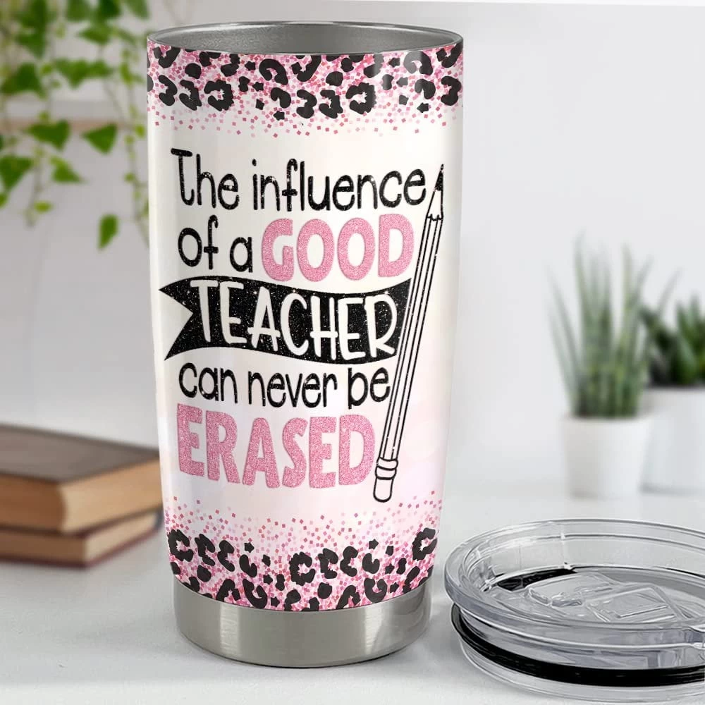Personalized Tumbler The Influence Of A Good Teacher Gift For Teacher 6 Personalized Tumbler The Influence Of A Good Teacher Gift For Teacher - Image 4